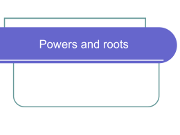 Powers and roots