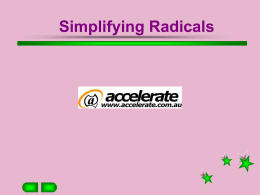 Simplifying Radicals Radicals Simplifying Radicals