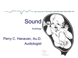 Introduction to Audiology Chapter 2 Sound