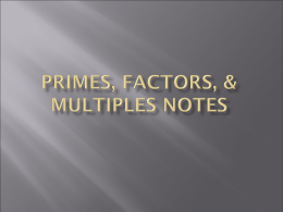 Primes, Factors, & Multiples NOtes