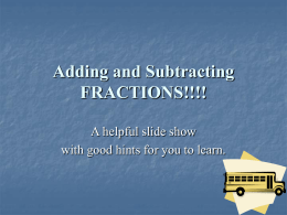 Adding and Subtracting FRACTIONS!!!!