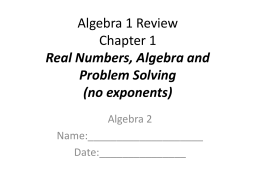 Algebra 1 Review Chapter 1 Real Numbers, Algebra and