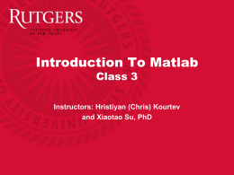Matlab Class 2 - Rutgers University