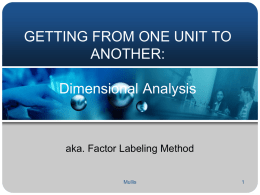 GETTING FROM ONE UNIT TO ANOTHER: Dimensional Analysis