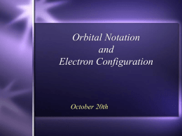 Orbital Notation and Electron Configuration