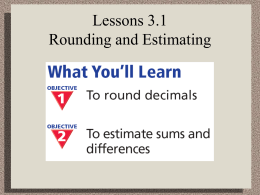 Lessons 3.1 Rounding and Estimating