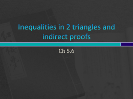 Inequalities in 2 triangles and indirect proofs