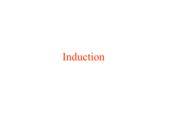 7 : Induction