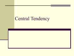 Central Tendency Mean Median Mode