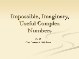 Impossible, Imaginary, Useful Complex Numbers