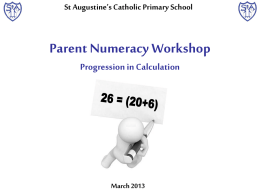 St Augustine`s Catholic Primary School Parent Numeracy Workshop