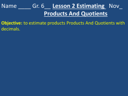 Name ______ Estimating Products Gr. 6__ And