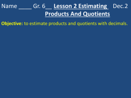 Name ______ Estimating Products Gr. 6__ And Quotients