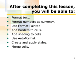 Formatting Text To format text (continued)