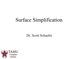 Surface Simplification - TAMU Computer Science Faculty Pages
