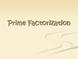 Write the prime factorization of the number.