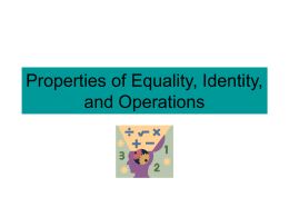 Properties of Equality, Identity, and Operations