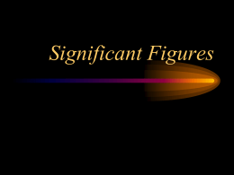 Significant Figures What is a significant figure?
