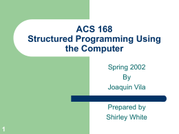 ACS 168 Structured Programming Using the Computer