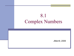 8.1 Complex Numbers