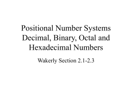 Positional Number Systems Decimal, Binary, Octal and