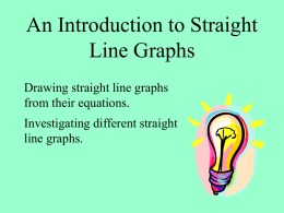 An Introduction to Straight Line Graphs