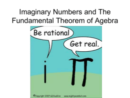 Imaginary Numbers and The Fundamental Theorem of Agebra