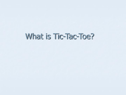 What is Tic-Tac-Toe?