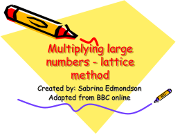 Multiplying large numbers - lattice method