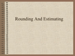 Rounding And Estimating