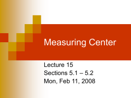 Lecture 15 - Measuring Center