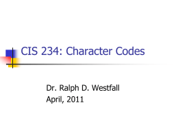 CIS 234: Numbering Systems & Character Codes