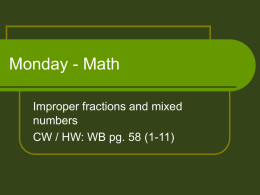 Improper fractions & mixed #s