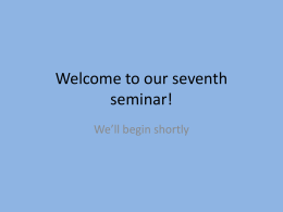 Welcome to our seventh seminar!