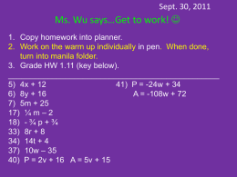 August 22, 2011 Welcome to Ms. Wu`s math class!