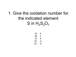 Give the oxidation number for the indicated element S in H2S2O7
