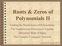 Roots & Zeros of Polynomials
