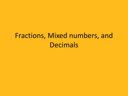Fractions, Mixed numbers, and Decimals