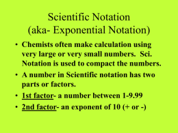 Scientific Notation (aka- Exponential Notation)
