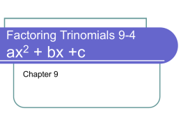 Factoring Binomials ax2 + bx +c
