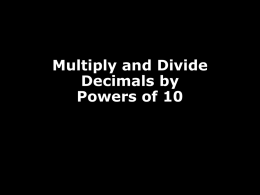 Multiply and Divide Decimals by Powers of 10