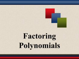 Chapter 4: Factoring Polynomials