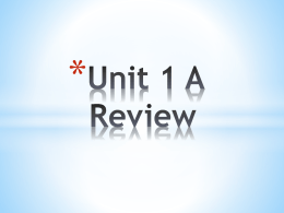 UNIT #1 REVIEW