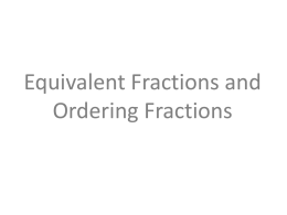 Equivalent Fractions and Ordering Fractions