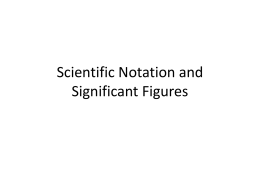 Why Scientific Notation?