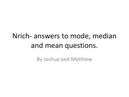 Nrich- answers to mode, median and mean questions.