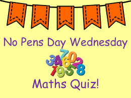 No Pens Day Wednesday Super Maths Quiz!