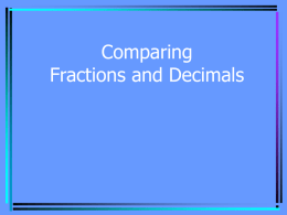 Comparing Fractions and Decimals by: April Ferrell