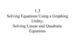 1.3 Solving Equations Using a Graphing Utility