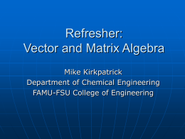 Refresher: Vector and Matrix Algebera - FAMU